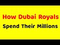 इस अय्याश शेख ने एक रात के 101 करोड़ दे दिए How Dubai Royals Spend Their Millions