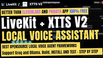 LiveKit + XTTS V2: Best Open Source Local AI Voice Assistant (100% Free)