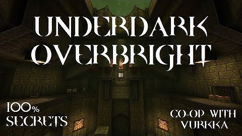 Quake : Underdark Overbright co-op 100% secrets - The Lost Slipgate #231