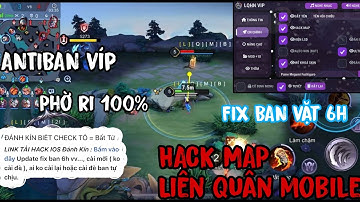 ( LIÊN QUÂN MOBILE ) HACK MAP LQMB MIỄN PHÍ ANDROID VÀ IOS KHÔNG LỖI - FIX BAN VẶT 6H | HACK LQ