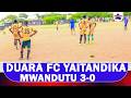 DUARA FC YAITANDIKA MWANDUTU 3 0 NIACHEKONA CUP 2026 