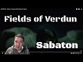 FIELDS OF VERDUN // Sabaton // Historian Reaction