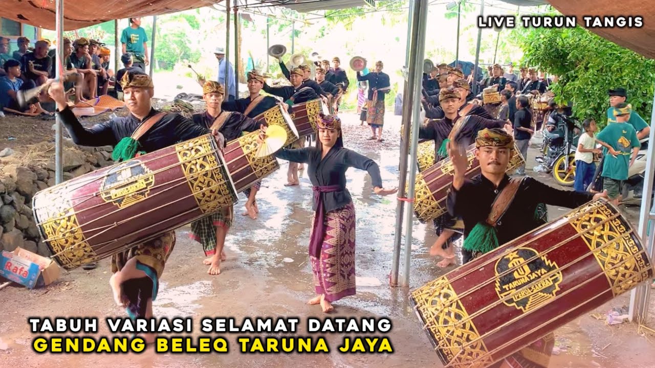TABUH SELAMAT DATANG GENDANG BELEQ TARUNA JAYA PEROE LIVE TURUN TANGIS