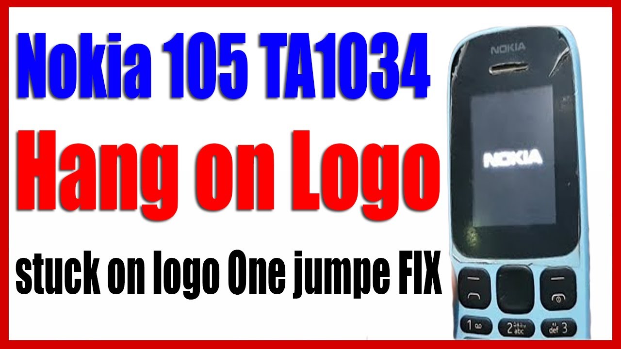 Nokia TA-1034 Hang on Nokia Logo | Nokia 105 Stuck on Logo TA1034,TA1010,1174 One Jumper without PC