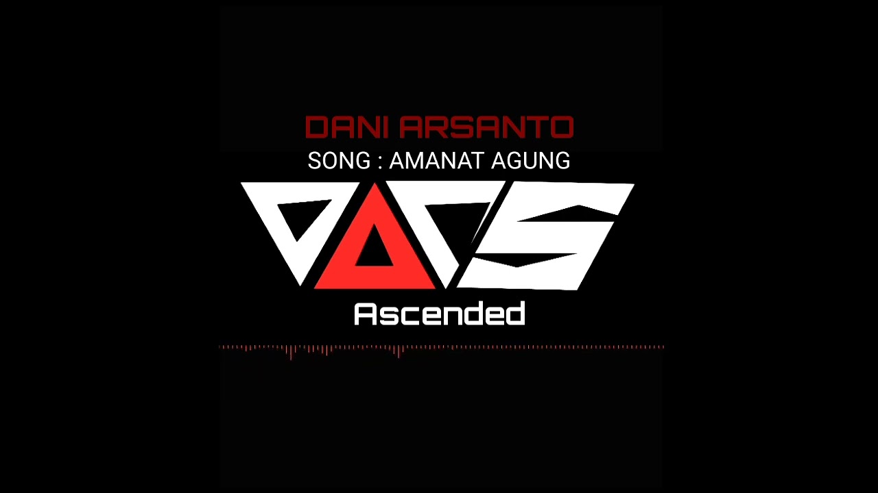 Dani Arsanto - Amanat Agung