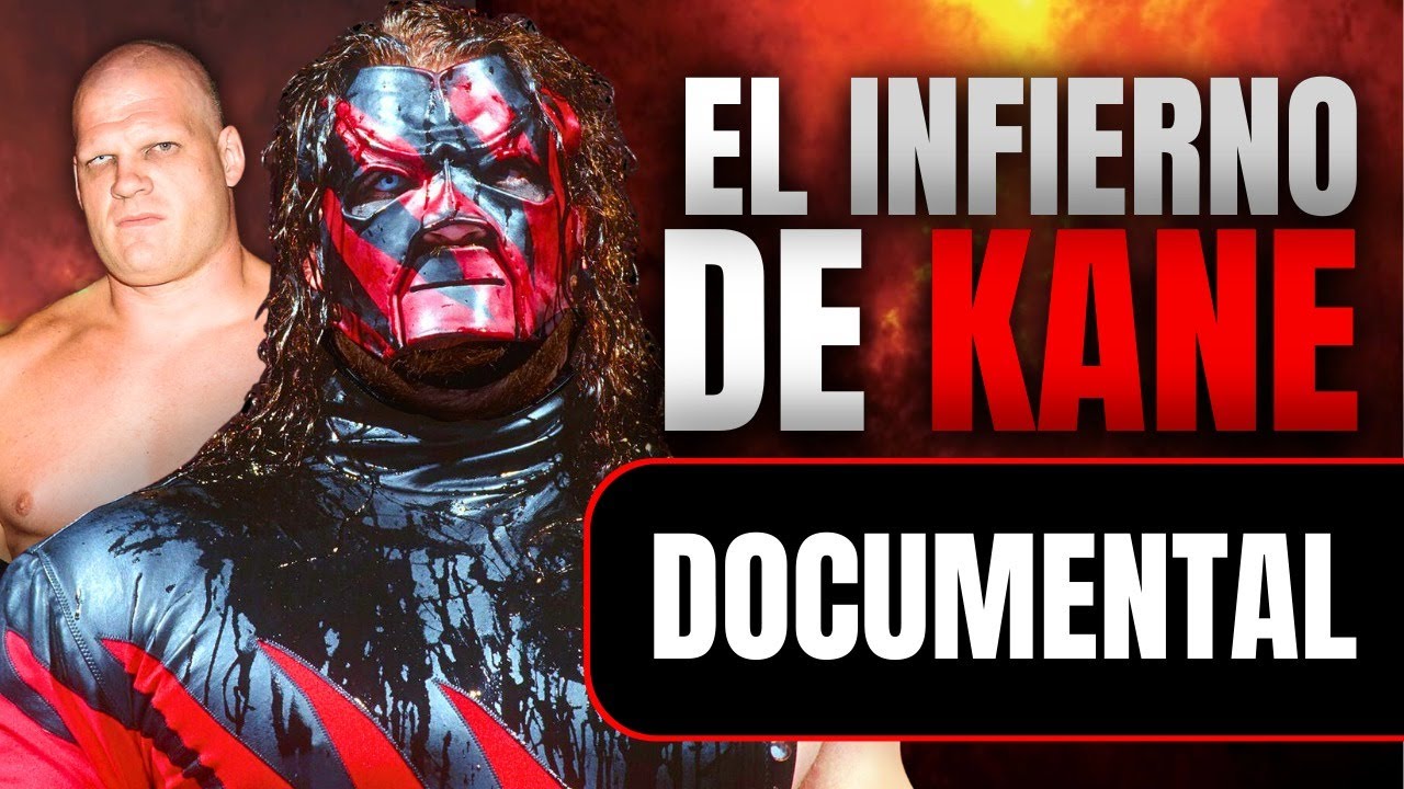 El Infierno de Kane | WWE Documental