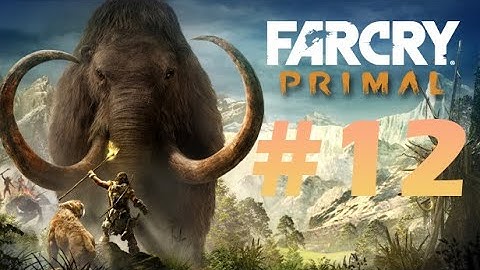 Far Cry Primal Walkthrough Part 12 | Into Udam Land | #walkthrough #farcry #2016
