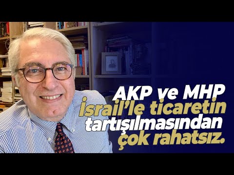 AKP ve MHP İsrail’le ticaretin tartışılmasından çok rahatsız. İşte nedenleri.