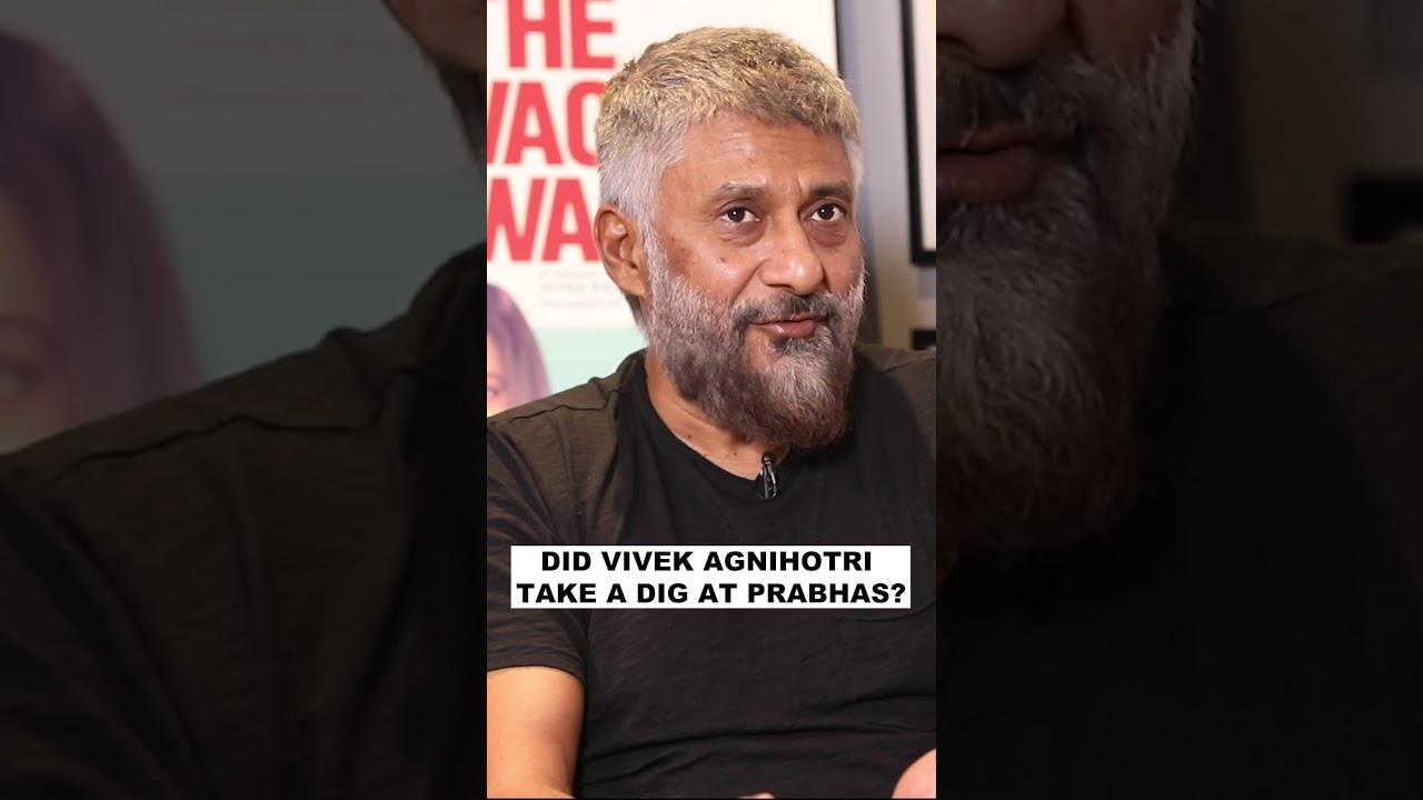 Vivek Agnihotri : ‘Prabhas is too big to get insecure of my small film!’