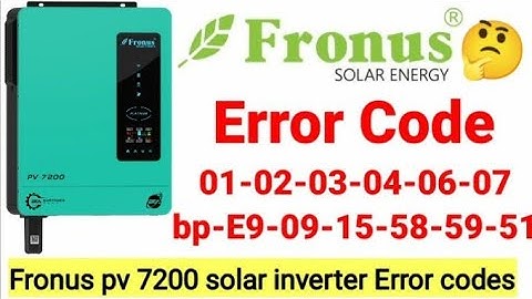 Fronus pv 7200 solar inverter Fault 01-02-03-04-05-06-07-09-51-58-59-E9-bp-code#solar#solarsystem