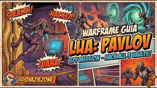 Warframe. Lua - Pavlov - spy mission