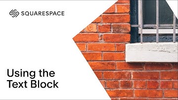 How to Use The Text Block | Squarespace 7.0