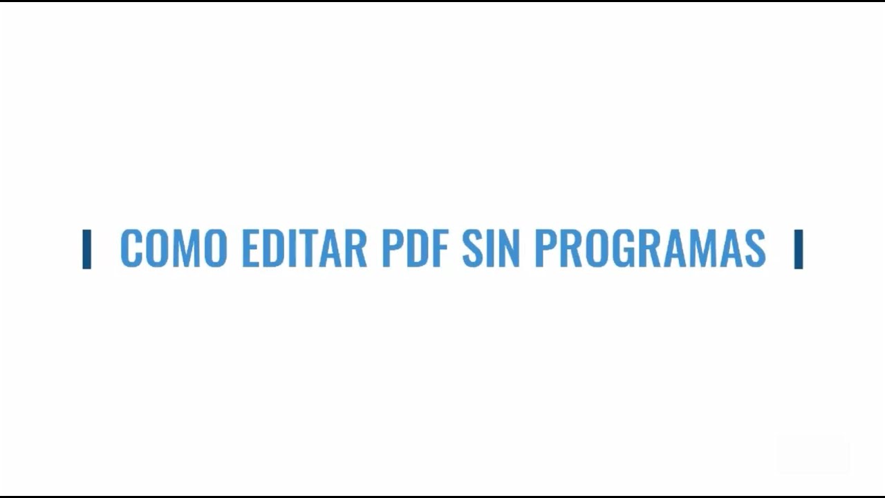 COMO EDITAR PDF SIN PROGRAMAS 2021 - YouTube