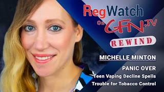 PANIC OVER | Teen Vaping Decline Spells Trouble for Tobacco Control | RegWatch Rewind