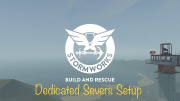 Stormworks Build and rescue Dedicated sever setup