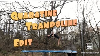 Quarantine Trampoline Editπ¦