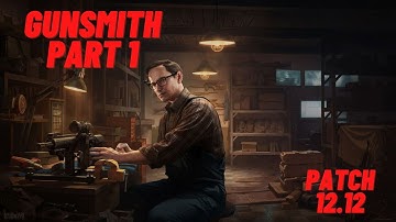 Gunsmith part 1 patch 12.12