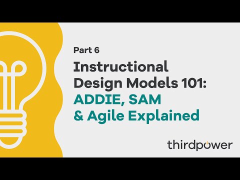 Instructional Design Models 101: ADDIE, SAM & Agile Explained