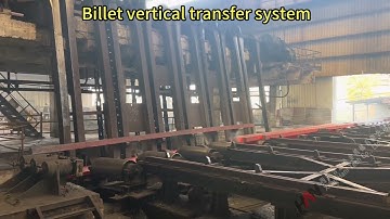 HANI: Vertical Billet Handling System for Continuous Casting Machine / Steel Transport Solution