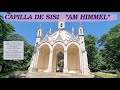 SISI, capilla conmemorativa "en el cielo", SISI KAPELLE AM HIMMEL.