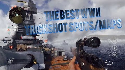 The Best Trickshot Spots On WWII
