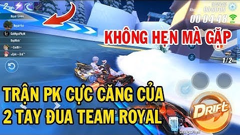 ZingSpeed Mobile | Trận PK Khá Căng Của 2 Tay Đua Đến Từ Royal Team