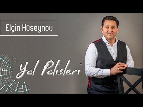 Elcin Huseynov - Yol Polisleri