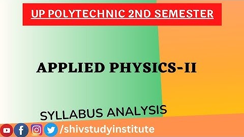 UP POLYTECHNIC 2ND SEMESTER SYLLABUS|| APPLIED PHYSICS-II ||2023-24