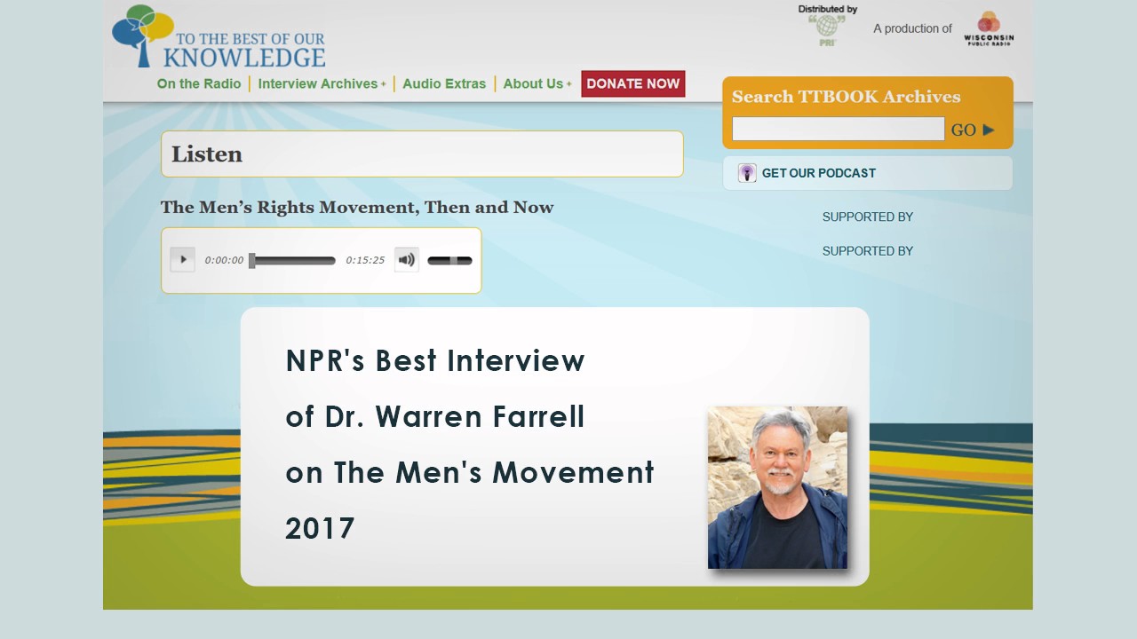 NPR's Best Interview of Dr. Warren Farrell, on The Men's Movement, 2017