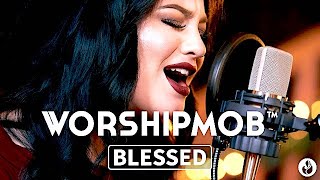 Blessed - Rachael Lampa| WorshipMob Ft. Rylee Nowlin chords