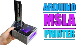 Arduino MSLA Printer - FINALLY DIY Project