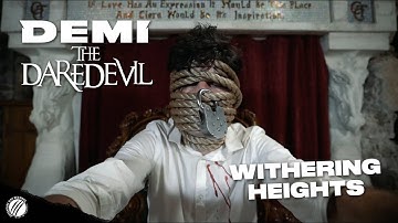 Demi The Daredevil - "Withering Heights" Official Music Video