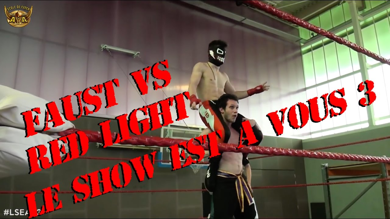 Red Faust FAUST VS RED LIGHT - LE SHOW EST A VOUS 3 - YouTube