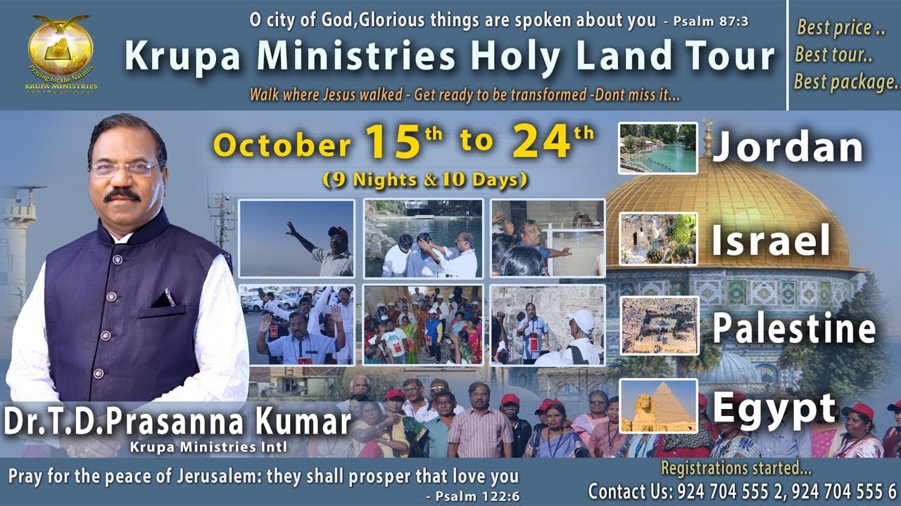 Krupa Ministries Holy Land Tour with Dr.T.D.Prasanna Kumar, Oct 15th to Oct 24th