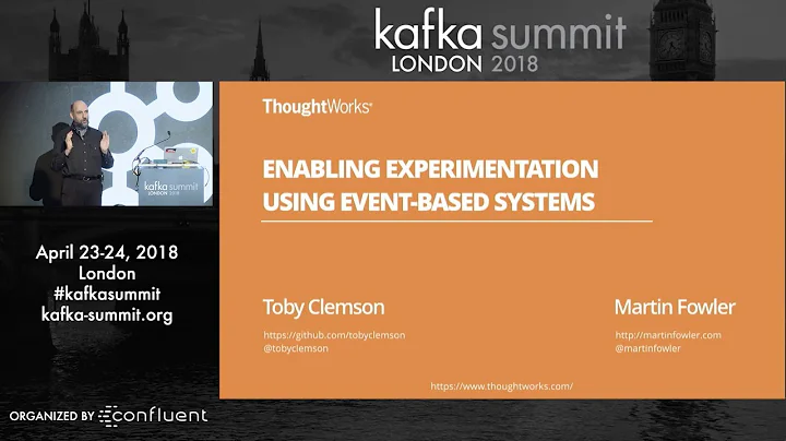 Martin Fowler + Toby Clemson | Kafka Summit 2018 K...