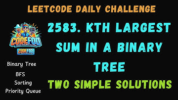 2583. Kth Largest Sum in a Binary Tree | LeetCode Daily Challenge | Priority Queue | BFS | Codefod