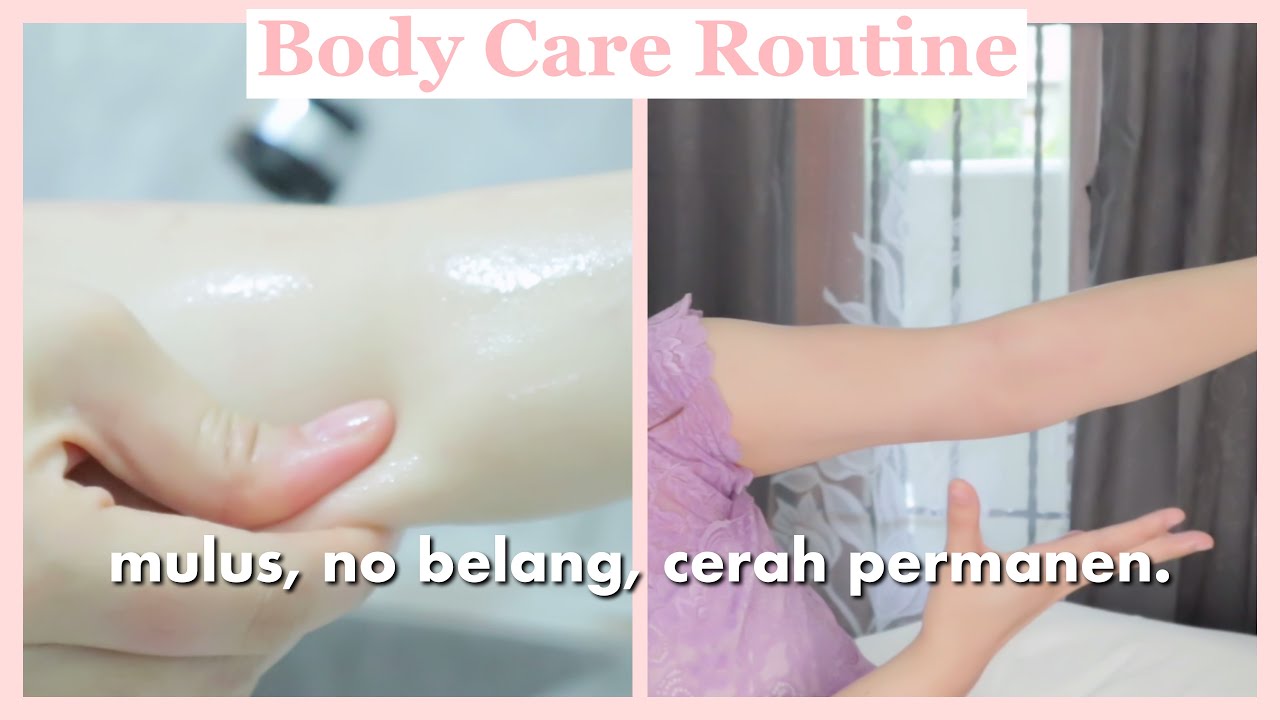  Body  Care Routine untuk  Cerah 1 Badan Kulit  Bening No 