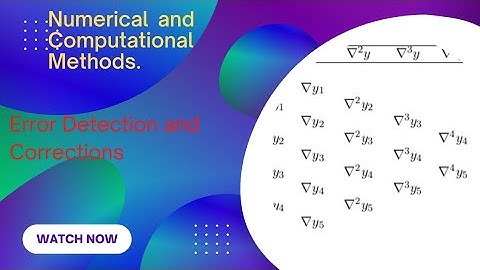 ERROR DETECTION AND CORRECTIONS: NUMERICAL ANALYSIS
