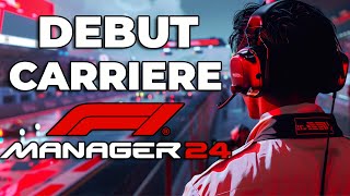 LE DÉBUT DE LA CARRIÈRE SUR F1 MANAGER 2024 !