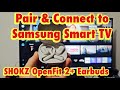 SHOKZ OpenFit 2+: Connect to Samsung Smart TV