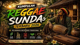 Reggae Sunda terbaru 2026 🌿 Slow Reggae santai | Relaxing Full Album