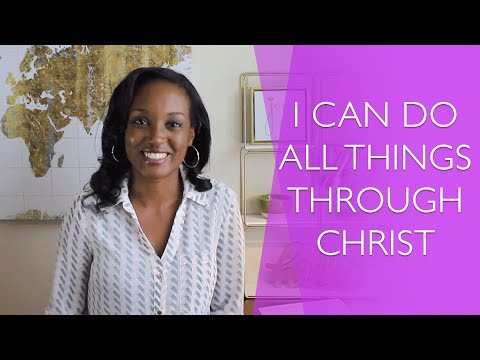 I Can Do All Things Through Christ Who Strengthens Me