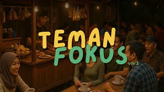 Lagu Motivasi yang Ceritain Hidup Kamu Sendiri | Teman Fokus Vol.2 (Lirik Dalam)