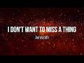 I Don't Want To Miss A Thing ("Armageddon" Soundtrack) - Aerosmith (Lyric Video) #Music #Lyrics