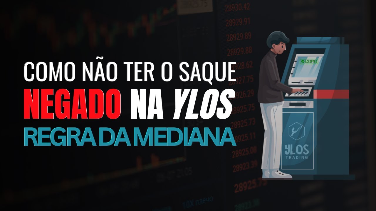 👉 Como NÃO Ter o Saque NEGADO na Ylos Trading | Regra da Mediana