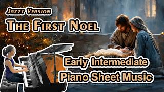 The First Noel (Early Intermediate Piano Sheet Music: Jazzy Version) Arr. by Jennifer Eklund