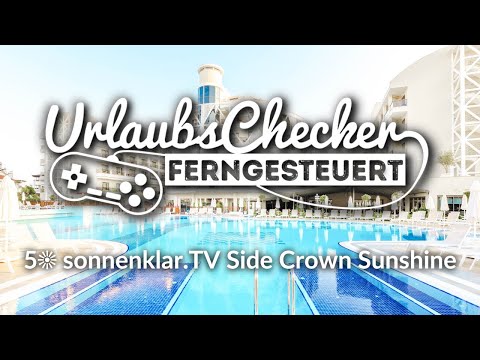 5☀ Side Crown Sunshine | Türkische Riviera