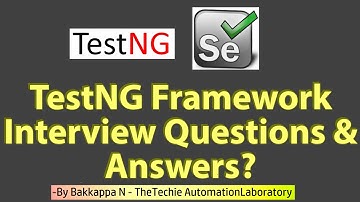 TestNG Interview Questions and Answers | TestNG Framework Interview