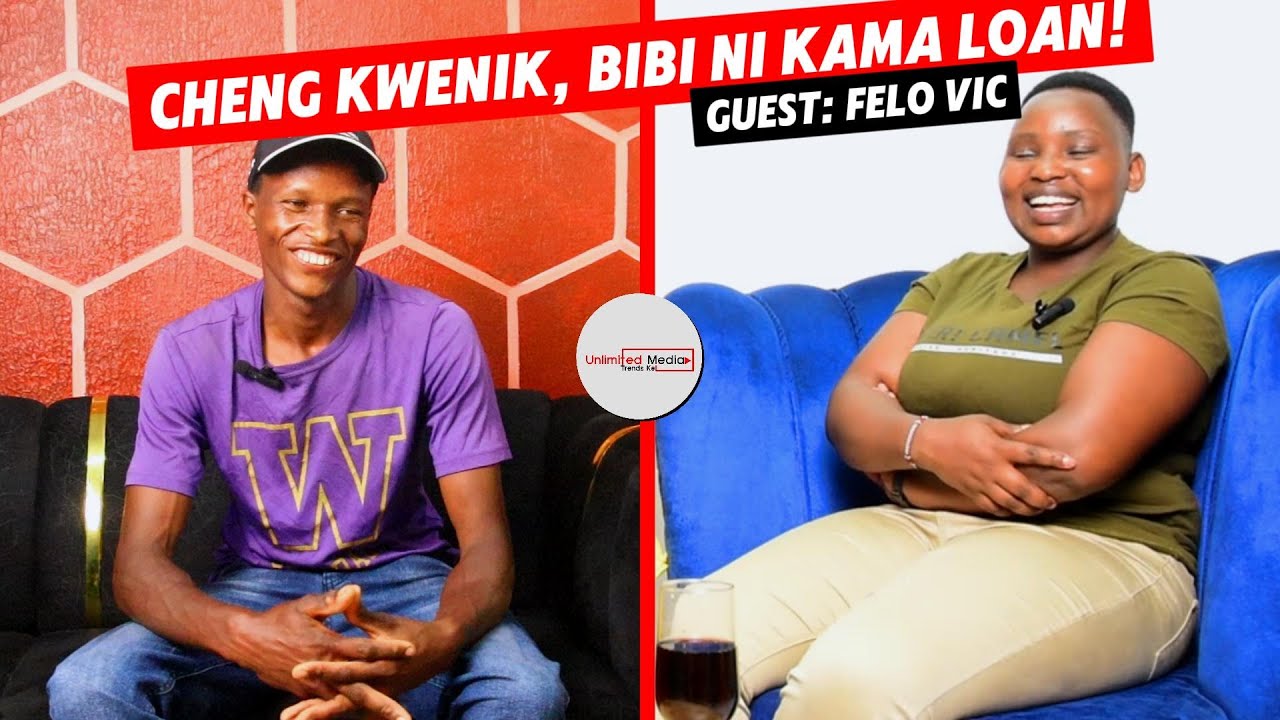 FELO VIC - CHENG KWENIK, BIBI NI KAMA LOAN - UNLIMITED MEDIA TRENDS KE