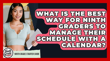 What Is The Best Way For Ninth Graders To Manage Their Schedule With A Calendar?